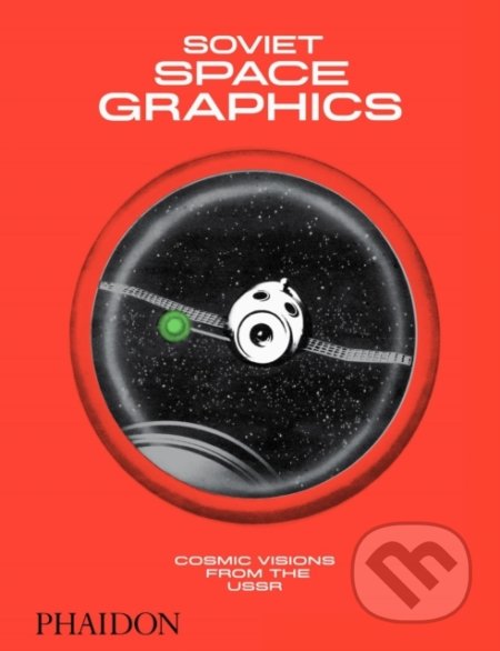 Soviet Space Graphics - Alexandra Sankova, Phaidon, 2020