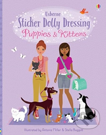 Sticker Dolly Dressing Puppies and Kittens - Fiona Watt, Lucy Bowman (ilustrácie), Antonia Miller (ilustrácie), Stella Baggott (ilustrácie), Usborne, 2020