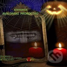 Avalonské proroctvo (e-book v .doc a .html verzii) - Atanarkia, MEA2000, 2020