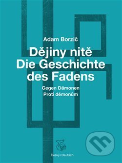 Dějiny nitě – Proti démonům - Adam Borzič, Kétos, 2020