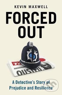 Forced Out - Kevin Maxwell, Granta Books, 2020