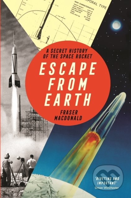 Escape From Earth (A Secret History of the Space Rocket) - kniha z kategorie Historie