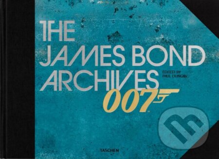 The James Bond Archives 007 - Paul Duncan (Editor), Taschen, 2020