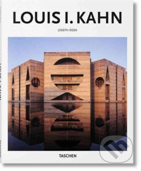 Louis I. Kahn - Joseph Rosa, Peter Goessel, Taschen, 2016