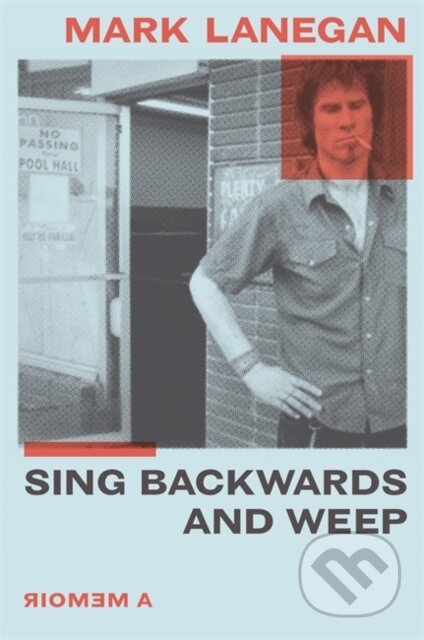 Sing Backwards and Weep - Mark Lanegan, Orion, 2020