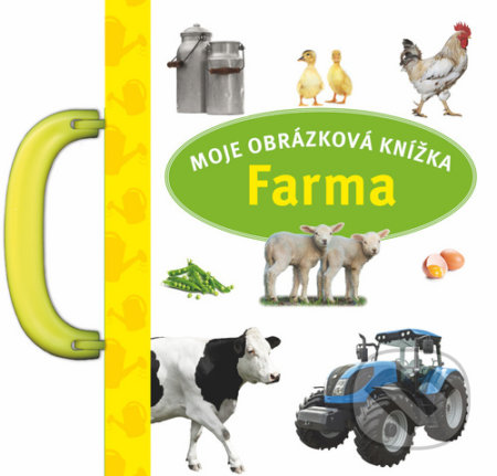 Moje obrázková knížka: Farma, Svojtka&Co., 2020