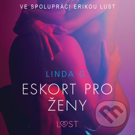 Eskort pro ženy – Sexy erotika - Linda G, Saga Egmont, 2020