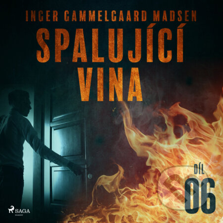 Spalující vina - Díl 6 - Inger Gammelgaard Madsen, Saga Egmont, 2020