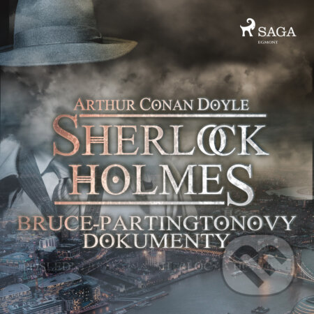 Bruce-Partingtonovy dokumenty - Arthur Conan Doyle, Saga Egmont, 2019