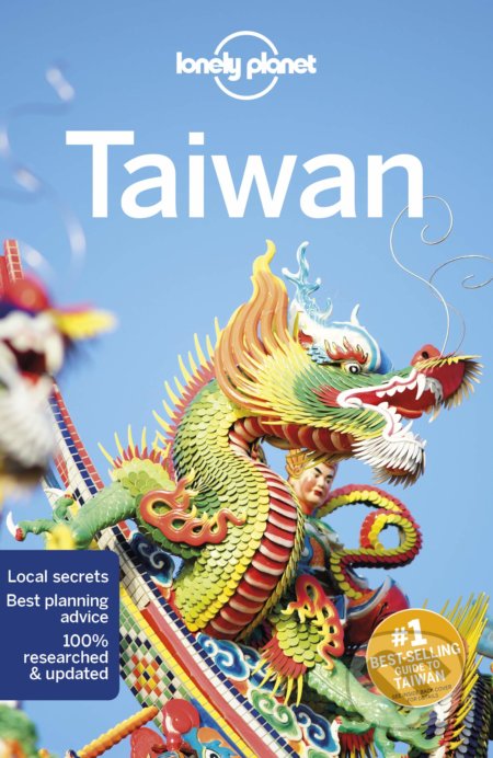 Lonely Planet Taiwan - Piera Chen, Megan Eaves, Mark Elliott, Dinah Gardner, Thomas O&#039;Malley, Lonely Planet, 2020