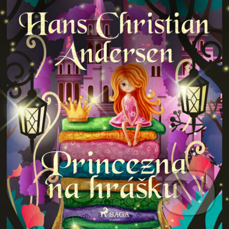 Princezna na hrášku - H.c. Andersen, Saga Egmont, 2020