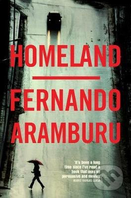 Homeland - Fernando Aramburu, Picador, 2020