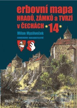 Erbovní mapa hradů, zámků a tvrzí v Čechách 14 - Milan Mysliveček, Chvojkovo nakladatelství, 2020