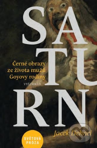 Saturn - Jacek Dehnel, Vyšehrad, 2021
