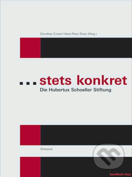 ...stets konkret - Hans-Peter Riese, Dorothea Eimert (Editor), Wienand Verlag, 2004