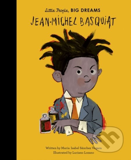 Jean Michel Basquiat - Maria Isabel Sánchez Vegara, Luciano Lozano (ilustrácie), Frances Lincoln, 2020