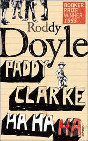 Paddy Clarke Ha Ha Ha - Roddy Doyle, Vintage, 2009