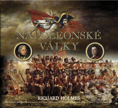 Napoleonské války - Richard Holmes, Computer Press, 2008