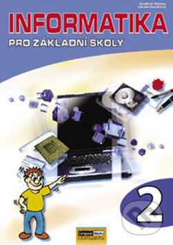Informatika pro základní školy 2 - Vladimír Němec, Libuše Kovářová, Computer Media, 2009