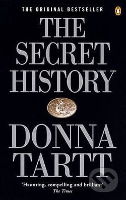 The Secret History - Donna Tartt, Penguin Books, 1993