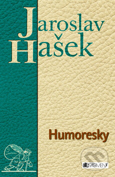 Humoresky - Jaroslav Hašek, Nakladatelství Fragment, 2009