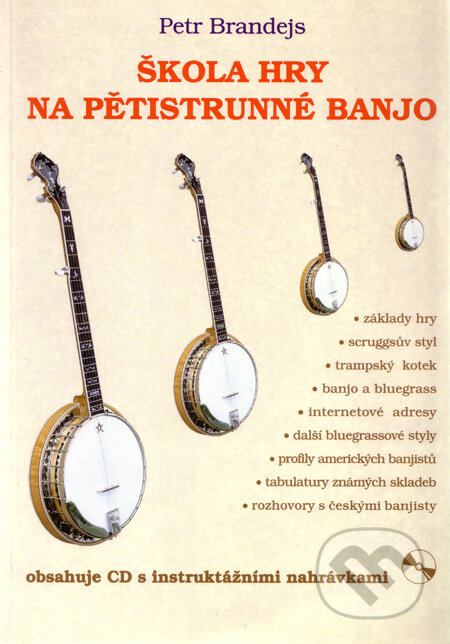 Škola hry na pětistrunné banjo + CD - Petr Brandejs, G + W, 1998