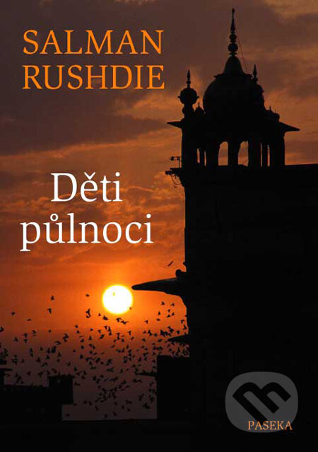 Děti půlnoci - Salman Rushdie, Paseka, 2009