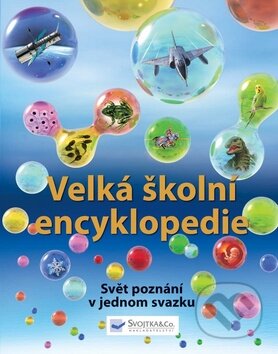 Velká školní encyklopedie, Svojtka&Co., 2009