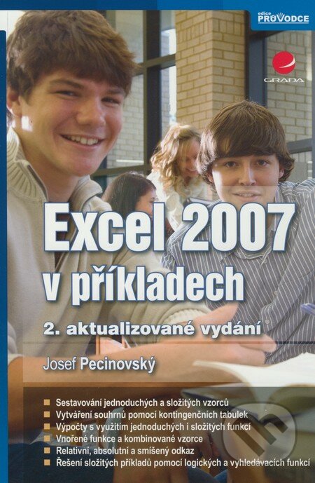 Excel 2007 v příkladech - Josef Pecinovský, Grada, 2009