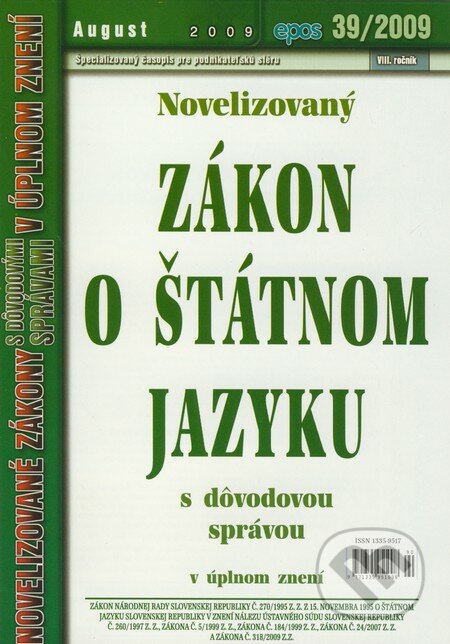 Novelizovaný Zákon o štátnom jazyku 39/2009, Epos, 2009