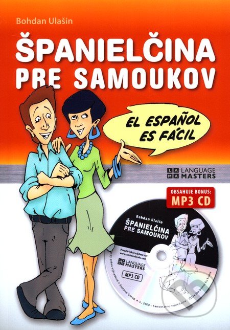 Španielčina pre samoukov + MP3 Audio CD - Bohdan Ulašin, Eastone Books, 2009