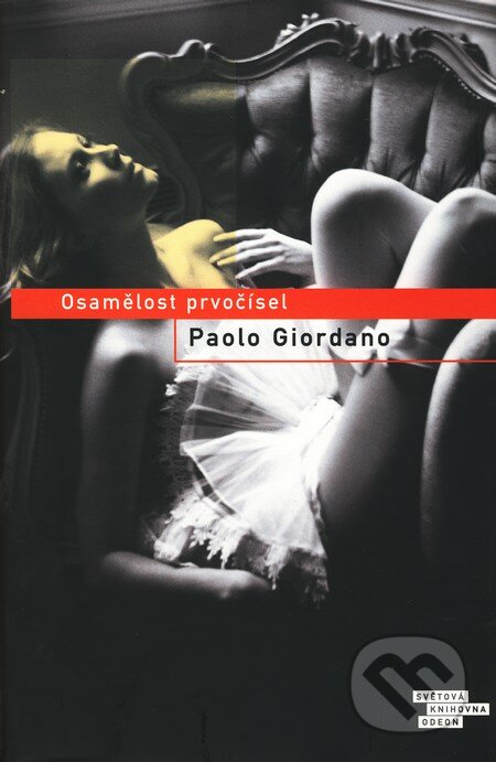 Osamělost prvočísel - Paolo Giordano, Odeon CZ, 2009