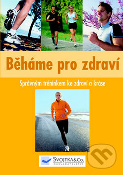 Běháme pro zdraví, Svojtka&Co., 2009