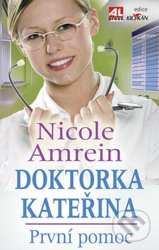 Doktorka Kateřina - Nicole Amrein, Alpress, 2009