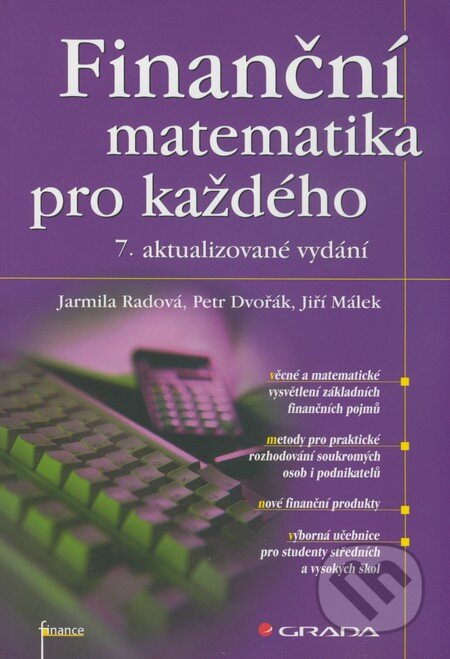 Finanční matematika pro každého - Jarmila Radová, Petr Dvořák, Jiří Málek, Grada, 2009