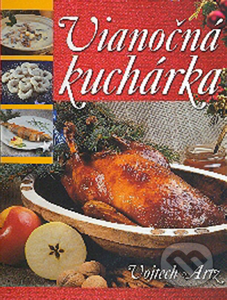 Vianočná kuchárka - Vojtech Artz, Ottovo nakladateľstvo, 2008