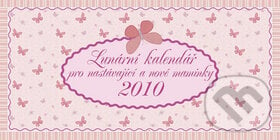 Lunární kalendář pro nastávající a nové maminky 2010, Krásná paní, 2009