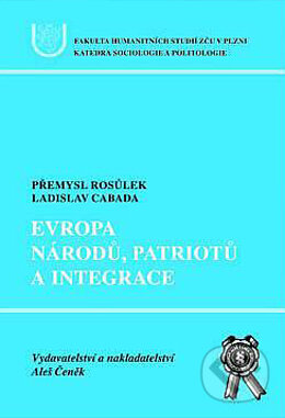 Evropa národů, patriotů a integrace - Přemysl Rosůlek, Ladislav Cabada, Aleš Čeněk, 2002