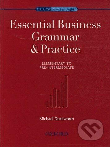 Essential Business Grammar & Practice - Michael Duckworth, Oxford University Press, 2006