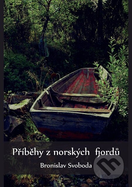 Příběhy z norských fjordů - Bronislav Svoboda, E-knihy jedou