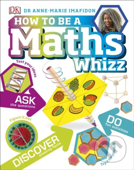 How to be a Maths Whizz, Dorling Kindersley, 2020