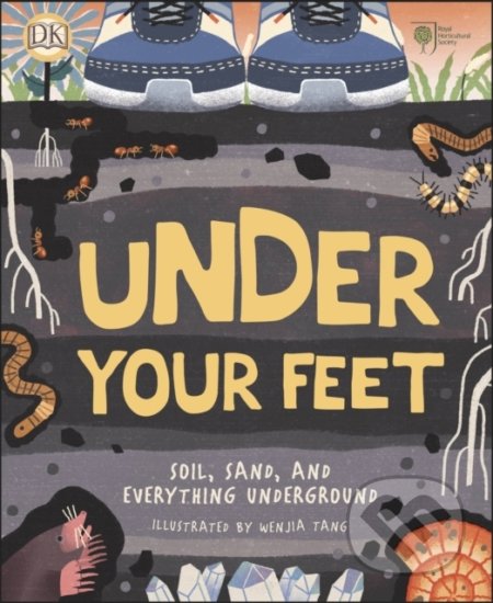 Under your Feet - Royal Horticultural Society, Dorling Kindersley, 2020