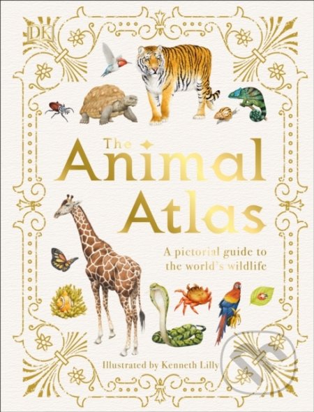The Animal Atlas - Kenneth Lilly (ilustrácie), Dorling Kindersley, 2020