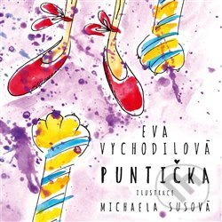 Puntička - Eva Vychodilová, Michaela Susová (ilsutrátor), KAVA-PECH, 2020