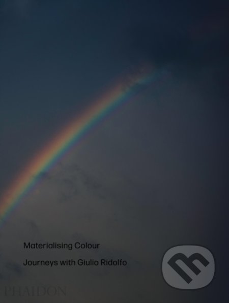Materialising Colour (Journeys with Giulio Ridolfo) - kniha z kategorie Móda