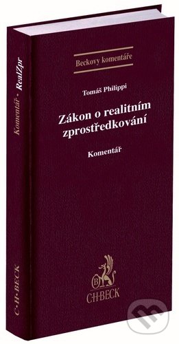 Zákon o realitním zprostředkování - Tomáš Philippi, C. H. Beck, 2020
