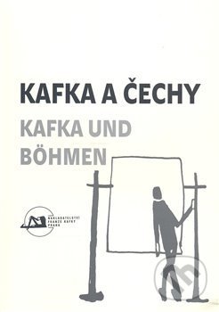 Kafka a Čechy/Kafka und Bohmen, Nakladatelství Franze Kafky, 2007