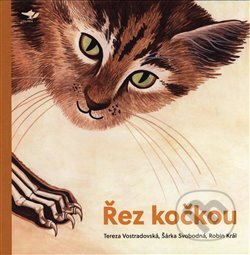 Řez kočkou - Robin Král, Vostradovská Tereza (ilustrátor), Běžíliška, 2018