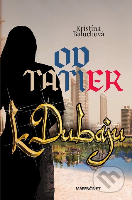 E-kniha: Od Tatier k Dubaju (Kristína Baluchová). Marenčin PT, 2020
