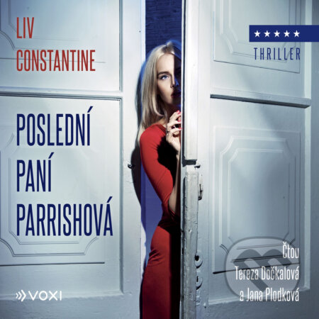 Poslední paní Parrishová - Liv Constantine, Voxi, 2020
